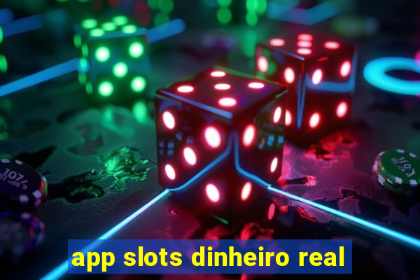 app slots dinheiro real